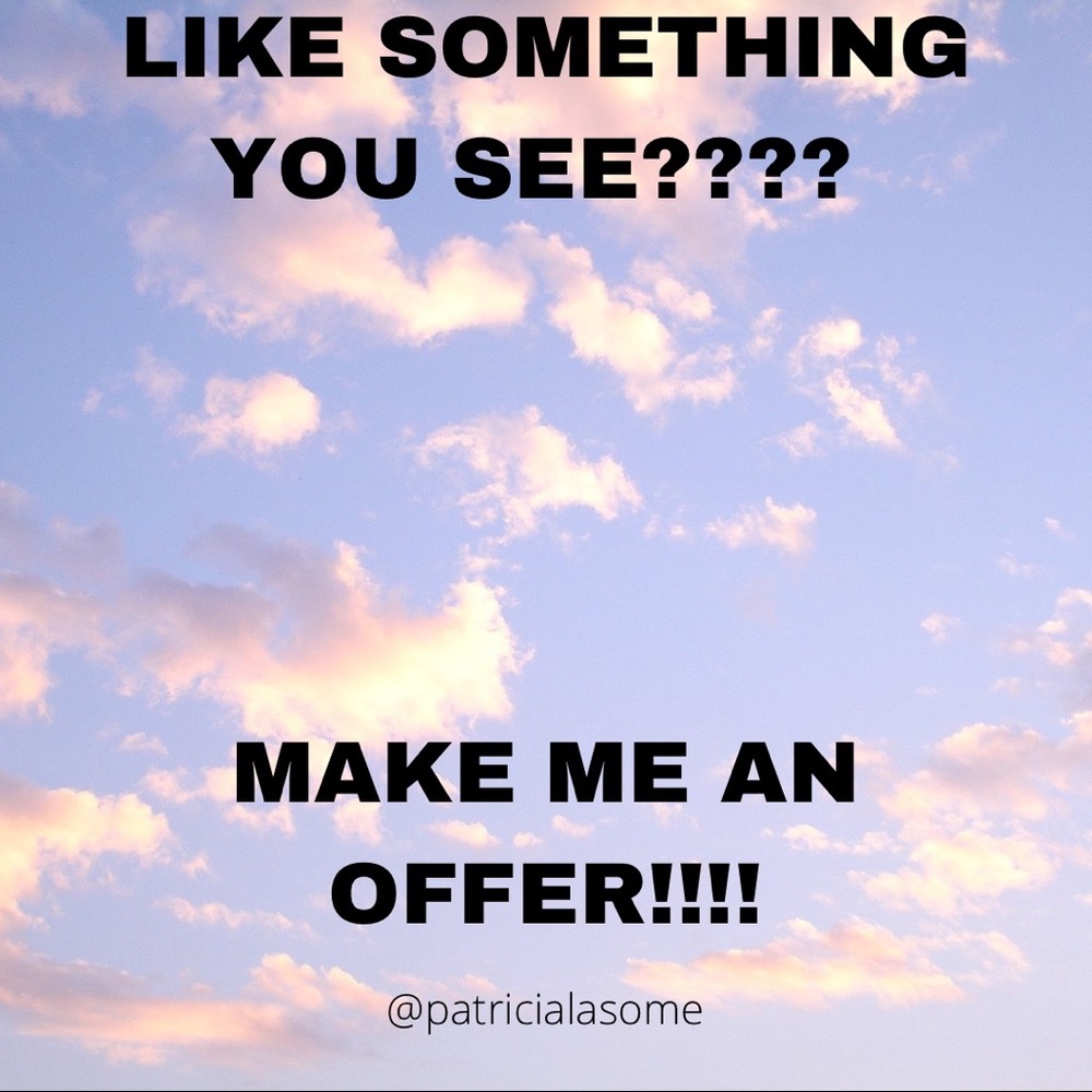 MAKE ME AN OFFER!!!!!!